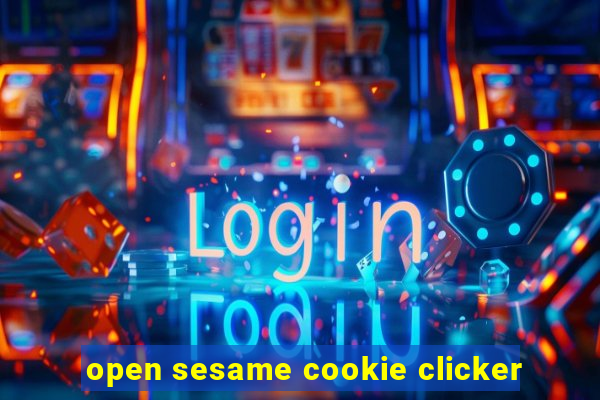 open sesame cookie clicker